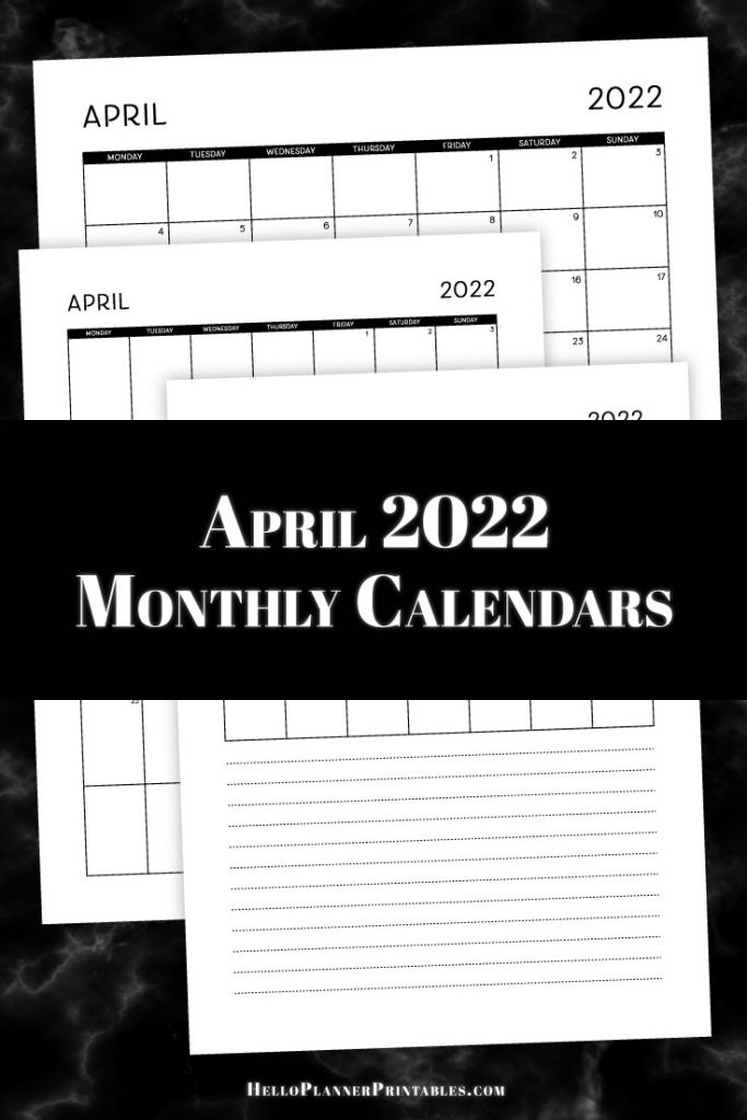 April 2022 dated monthly calendars – portrait, landscape and with note lines - for free download.